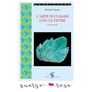 L'ARTE DI CURARE CON LE PIETRE