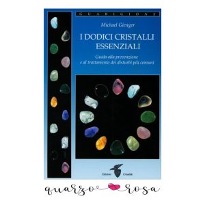 I DODICI CRISTALLI ESSENZIALI